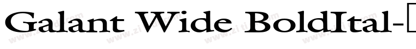 Galant Wide BoldItal字体转换 Galant Wide BoldItal字体转换